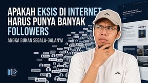 Apakah Eksis di Internet Harus Punya Banyak Followers